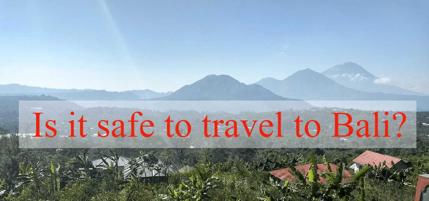 Is it safe to travel to Bali
